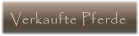Verkaufte Pferde Verkaufte Pferde
