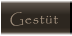 Gestüt Gestüt