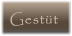 Gestüt Gestüt